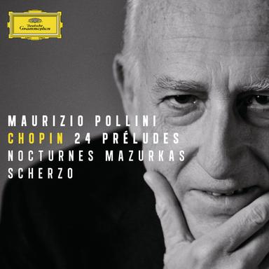 Chopin: 24 Préludes; Nocturnes; Mazurkas; Scherzo