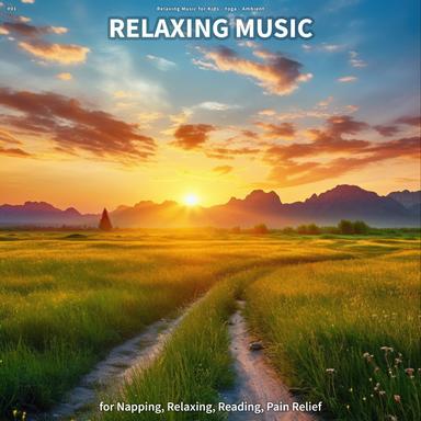 #01 Relaxing Music for Napping, Relaxing, Reading, Pain Relief