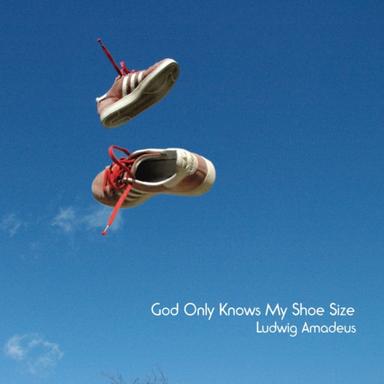 God Only Knows My Shoe Size