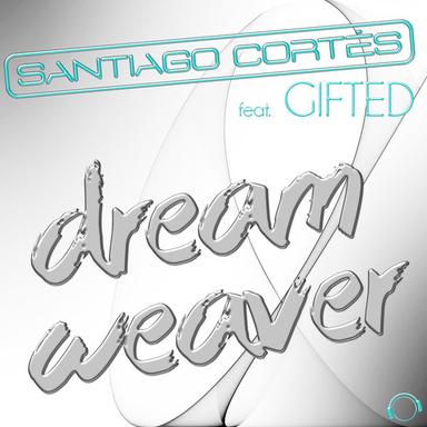 Dream Weaver - Tony Medina Eivissa Remix