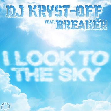 I Look to the Sky - Zorneus & Breaker Edit