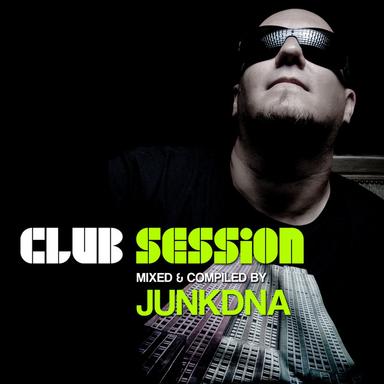 Club Session Presented By JunkDNA