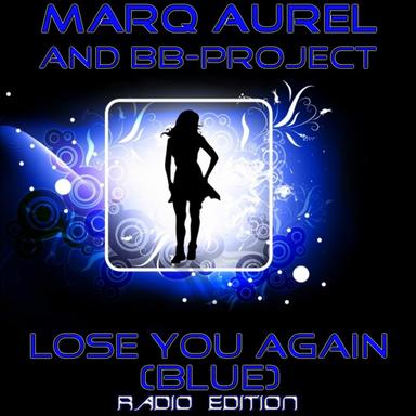 Lose You Again (Blue) - D-Tune, EMD Boyz Radio Edit