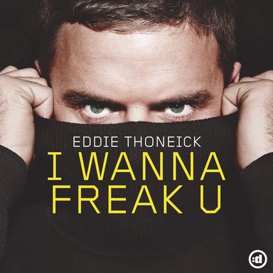 I Wanna Freak U