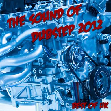 The Sound of Dubstep Best Of Uk