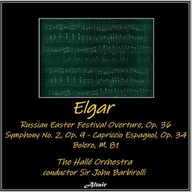 Rimsky-Korsakov & Ravel: Russian Easter Festival Overture, OP. 36 - Symphony NO. 2, OP. 9 - Capriccio Espagnol, OP. 34 - Bolero, M. 81