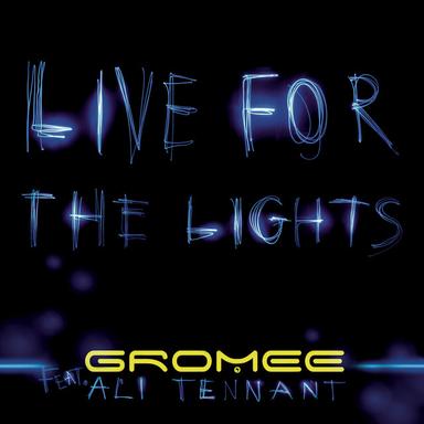 Live for the Lights (feat. Ali Tennant)
