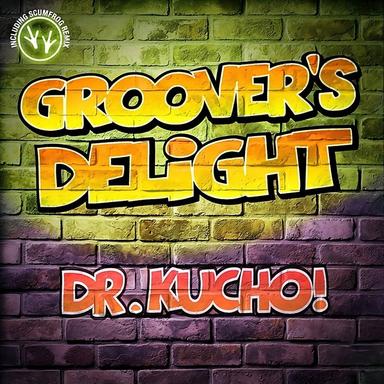 Groover's Delight - The Scumfrog Remix
