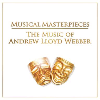Musical Masterpieces: The Music of Andrew Lloyd Webber