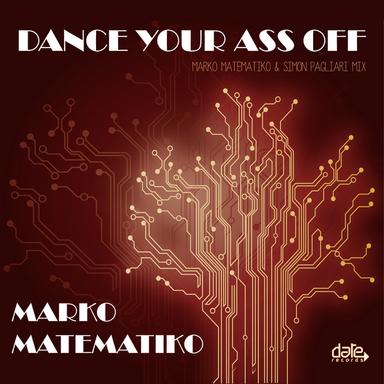 Dance Your Ass Off - Marko Matematiko & Simon Pagliari Mix
