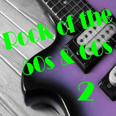 Rock of the 50s and 60s 2
