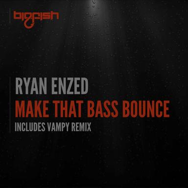 Make That Bass Bounce - Vampy Remix