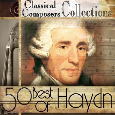 Classical Composers Collections: 50 Best of Haydn
