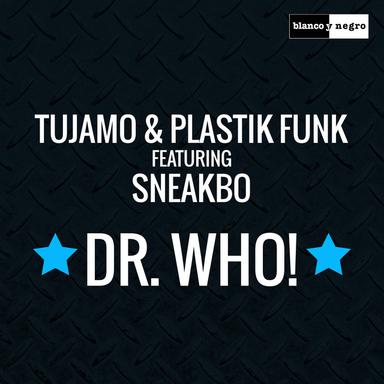 Dr. Who! - feat. Sneakbo (Uk Radio Edit)