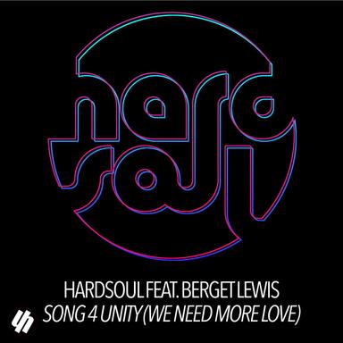 Song 4 Unity (We Need More Love) - Hardsoul New Classic Mix