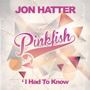 I Had To Know - Original Mix