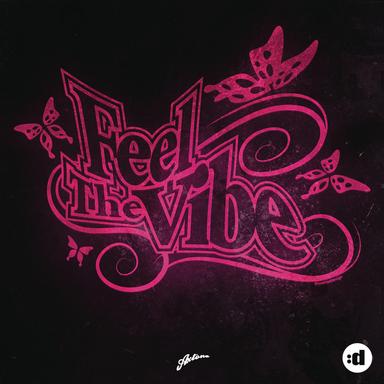 Feel The Vibe - Original Mix