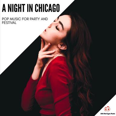 A Night in Chicago - Pop Music for Party and Festival