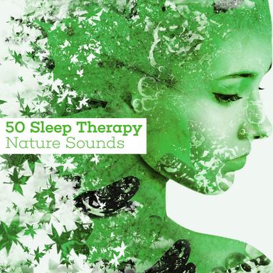50 Sleep Therapy Nature Sounds