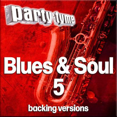 Blues & Soul 5 - Party Tyme (Backing Versions)