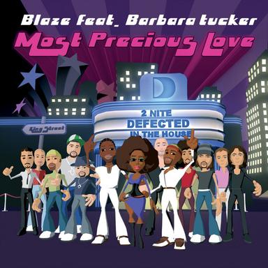 Most Precious Love (feat. Barbara Tucker) - Blaze Presents UDA DF Future 3000 Mix