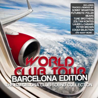 World Club Tour: Barcelona Edition (The Barcelona Club Sound Collection)