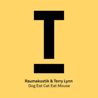 Dog Eat Cat Eat Mouse - Original Mix