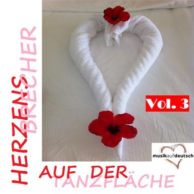 Herzensbrecher auf der Tanzfläche, Vol. 3 (Musik auf Deutsch)