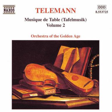 Telemann: Musique De Table (Tafelmusik), Vol. 2