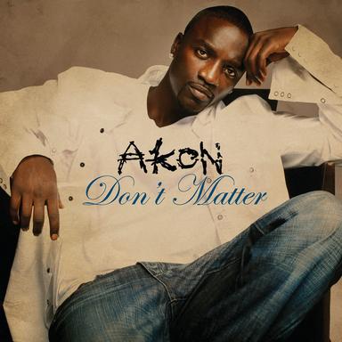 Don't Matter - Radio Edit