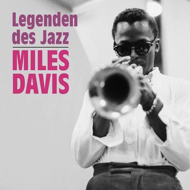 Gala Legenden des Jazz - Miles Davis