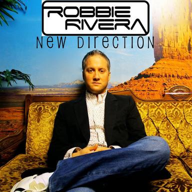 New Direction - Robbie Rivera'S Juicy Vocal Mix