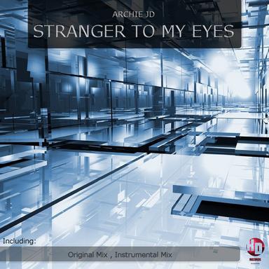 Stranger to My Eyes - Original Mix