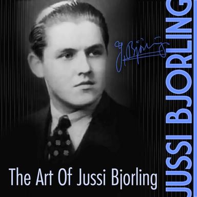 The Art Of Jussi Bjorling