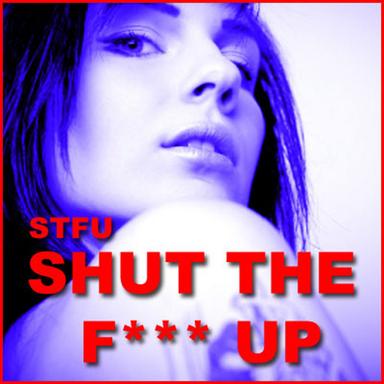 Shut The F**K Up - Verdez Mix
