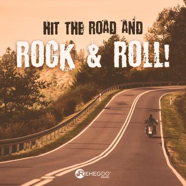 Hit the Road and Rock & Roll!