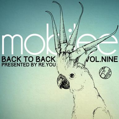 Mobilee Back to Back Vol. 9 - Presented By Re.You
