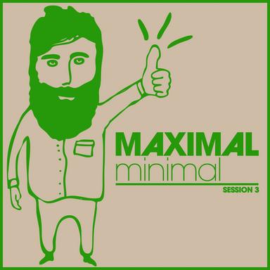 Maximal Minimal - Session 3