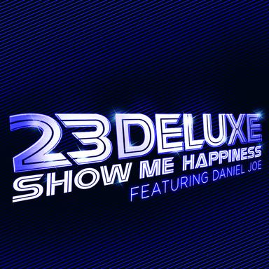 Show Me Happiness (feat. Daniel Joe) - Radio Edit