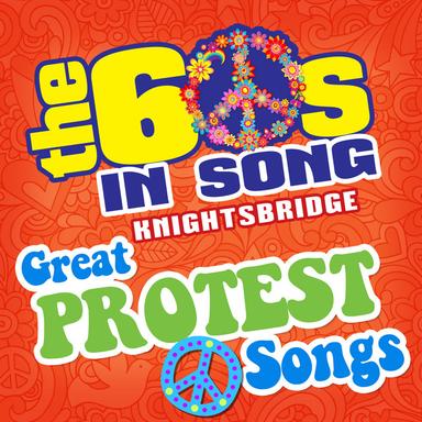 The 60s In Song-Great Protest Songs