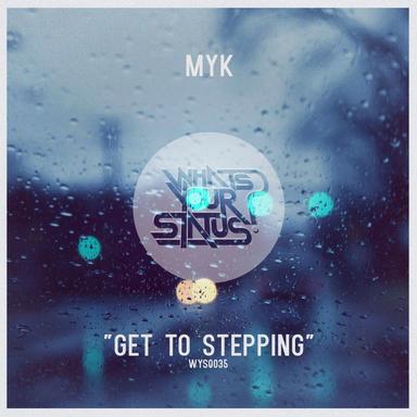 Get To Stepping - Original Mix