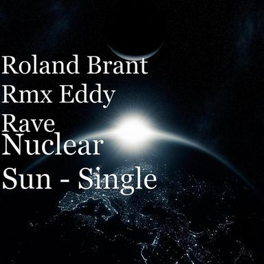 Nuclear Sun - Remix Eddy Rave