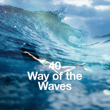 40 Way of the Waves