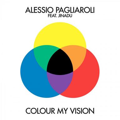 Colour My Vision - Massimiliano Pagliara Remix