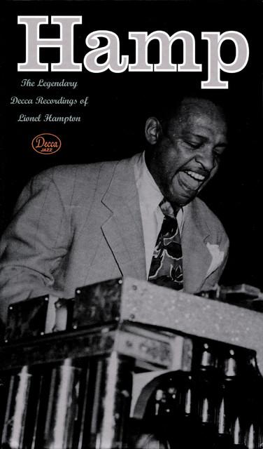 Hamp The Legendary Decca Recordings Of Lionel Hampton