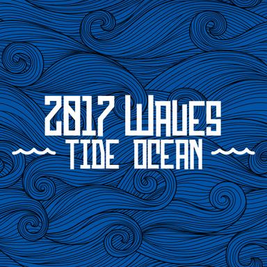 2017 Waves - Tide - Ocean