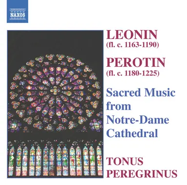 Leonin / Perotin: Sacred Music From Notre-Dame Cathedral