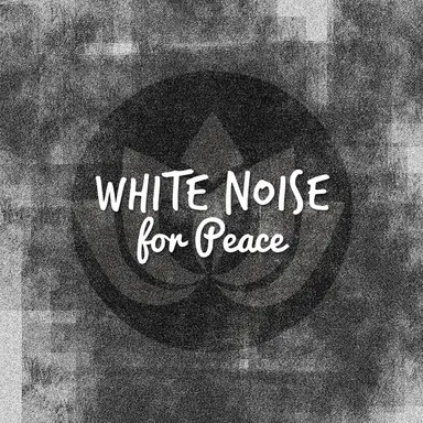 White Noise for Peace