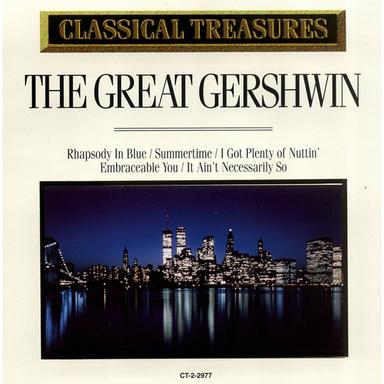 Classical Treasures - The Great Gershwin