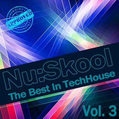 Nu:Skool - The Best In TechHouse, Vol. 3